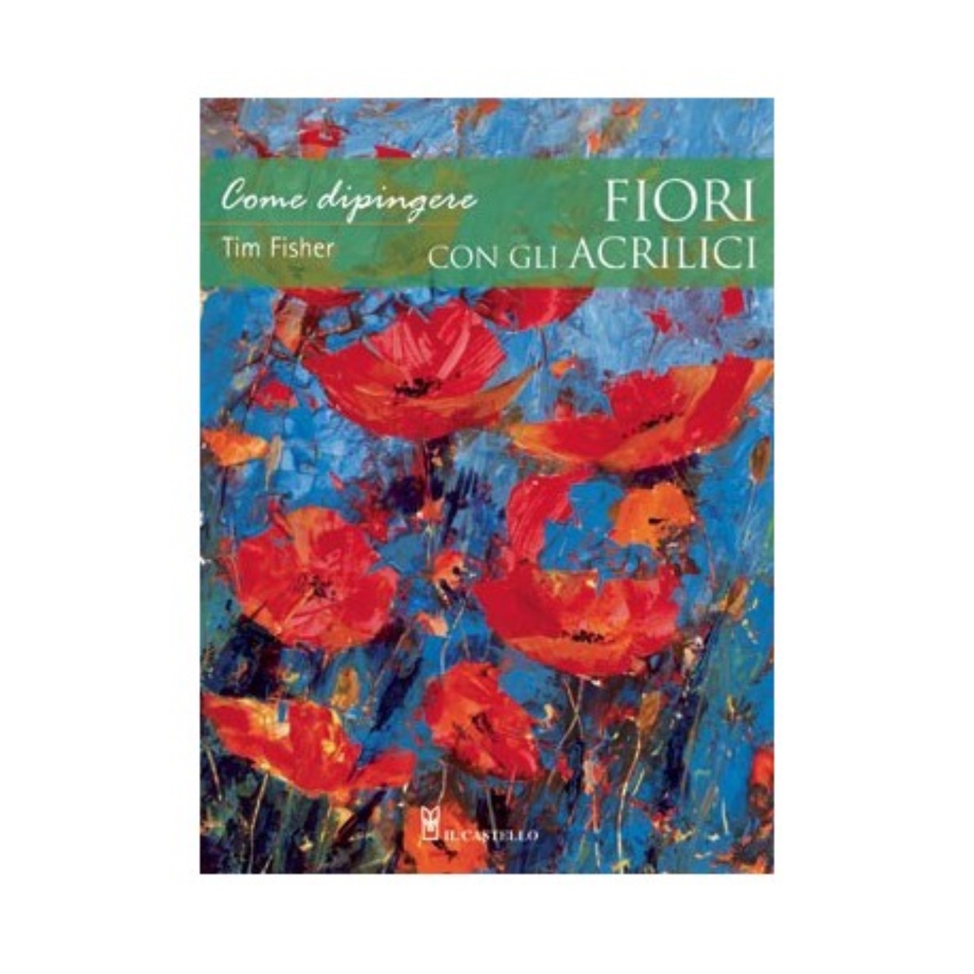 Fiori con gli acrilici, Tim Fisher, libro