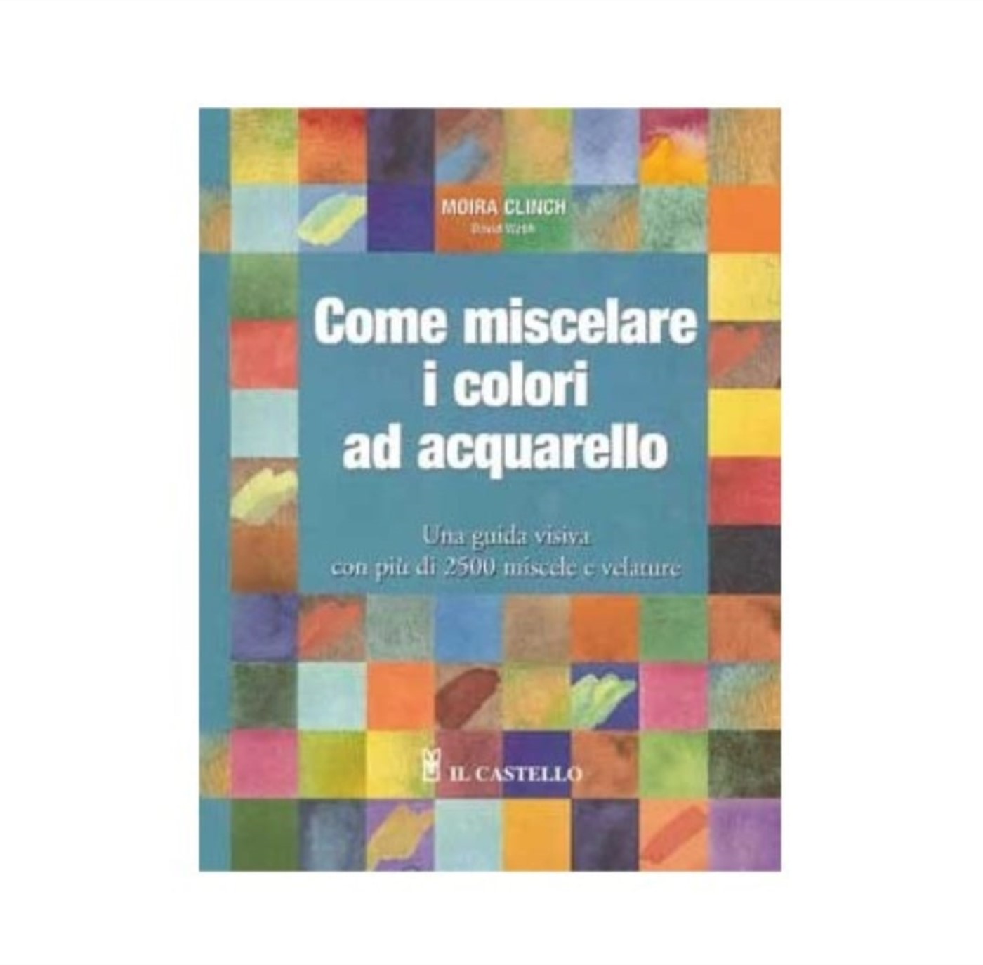 Come miscelare i Colori ad Acquarello, libro